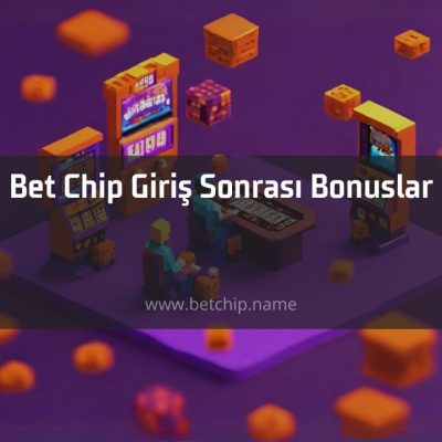 Bet Chip Giriş