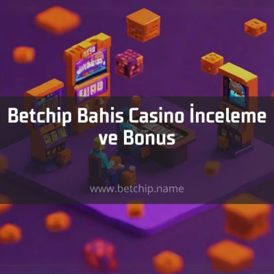 Betchip Bahis Casino